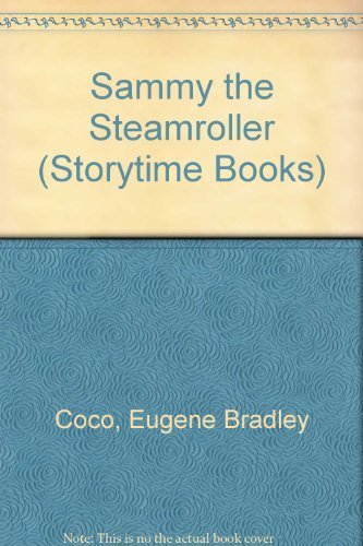 9781562933470: Sammy the Steamroller (Storytime Books)