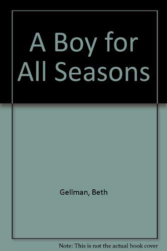 Beispielbild fr A Boy for All Seasons zum Verkauf von Robinson Street Books, IOBA