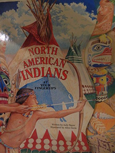 Imagen de archivo de North American Indians (At Your Fingertips Iii/Board Book) a la venta por Wonder Book