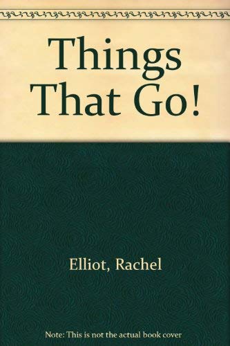 Beispielbild fr Things That Go! zum Verkauf von Better World Books