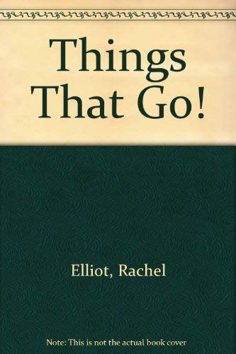 Stock image for Things That Go! for sale by Better World Books