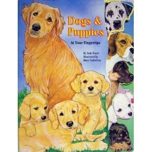 Stock image for Dogs and Puppies : At Your Fingertips for sale by Better World Books: West