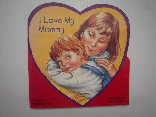 9781562939045: I Love My Mommy (Storyshapes)