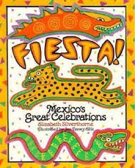 Imagen de archivo de Fiesta! : Mexico's Great Celebrations a la venta por Better World Books
