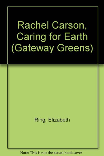 Imagen de archivo de Rachel Carson : Caring for the Earth a la venta por Better World Books