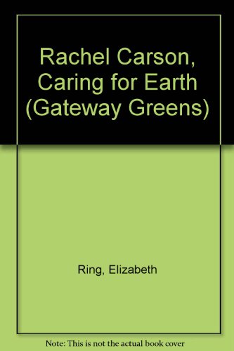 Stock image for Rachel Carson : Caring for the Earth for sale by Better World Books