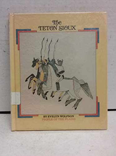 9781562940775: Teton Sioux, The (Native Americans)