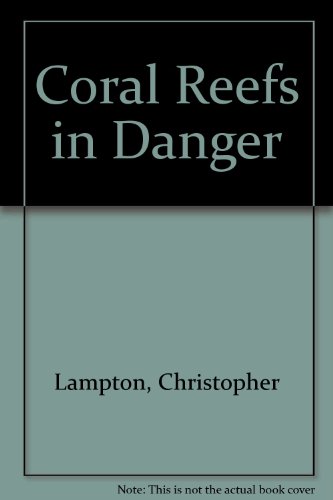 Beispielbild fr Coral Reefs In Danger zum Verkauf von WeSavings LLC
