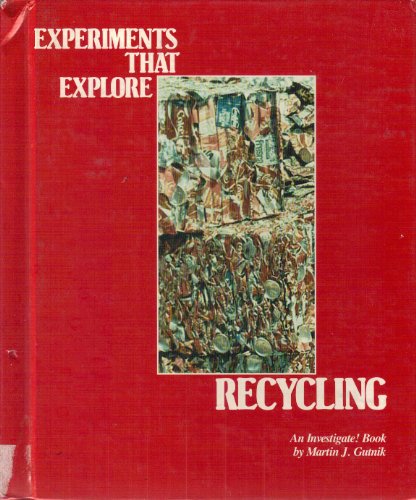 Stock image for Experiments That Explore Recycling (INVESTIGATE! BOOK) for sale by SecondSale