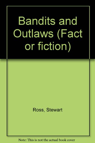 9781562941895: Bandits and Outlaws (Fact or fiction)