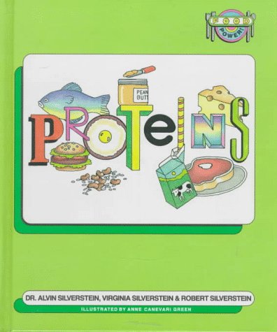 Food Power! Proteins (9781562942090) by Alvin Silverstein; Virginia Silverstein; Robert Silverstein