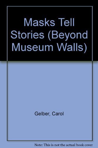 9781562942243: Masks Tell Stories (Beyond Museum Walls)