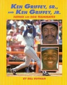 Ken Griffey, Sr., and Ken Griffey, Jr.: Father and Son Teammates