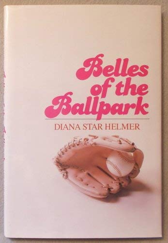 9781562942304: Belles of the Ballpark