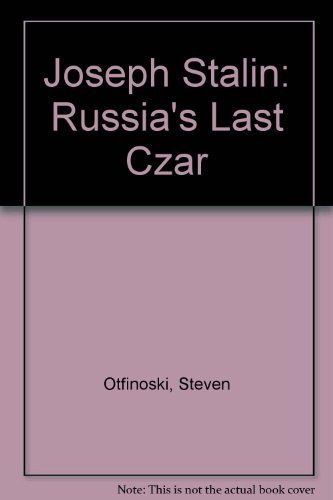 Joseph Stalin: Russia's Last Czar