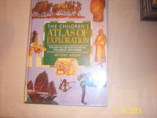 Beispielbild fr The Children's Atlas of Exploration zum Verkauf von Better World Books