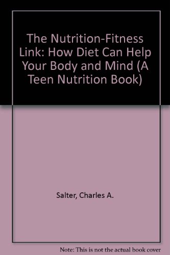 Imagen de archivo de The Nutrition-Fitness Link : How Diet Can Help Your Body and Mind a la venta por Better World Books: West