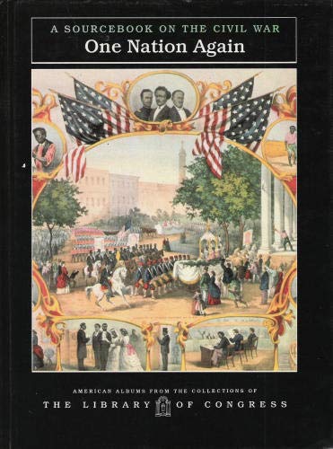 Stock image for One Nation Again : A Sourcebook on the Civil War for sale by Better World Books