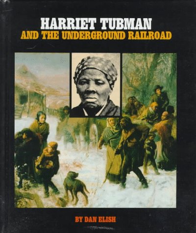 Beispielbild fr Harriet Tubman and the Underground Railroad zum Verkauf von Better World Books