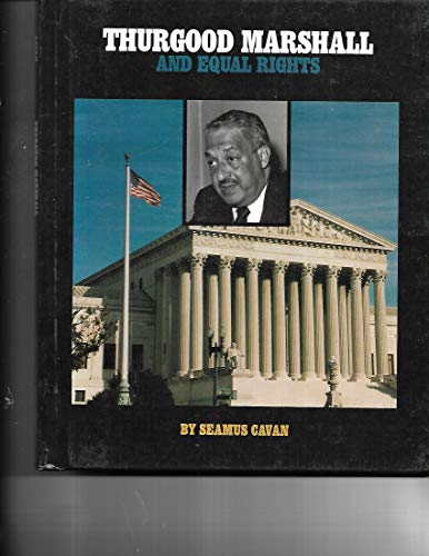 Thurgood Marshall and Equal Rights (Gateway Civil Rights) (9781562942779) by Cavan, Seamus