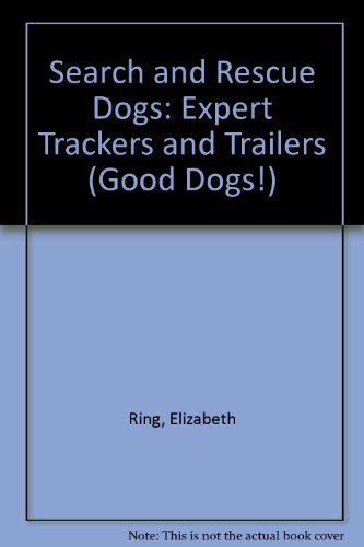 Stock image for Search And Rescue Dogs for sale by Neil Shillington: Bookdealer/Booksearch