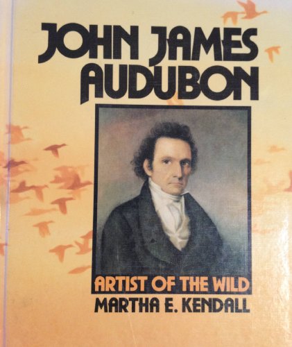 Stock image for John James Audubon : Artist of the Wild for sale by Better World Books