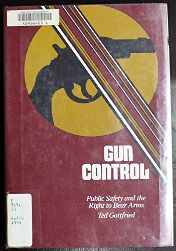 Stock image for Gun Control : Public Safety and the Right to Bear Arms for sale by Better World Books: West