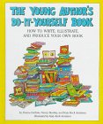Stock image for The Young Author's Do-It-Yourself Book : How to Write, Illustrate, and Produce Your Own Book for sale by Better World Books: West