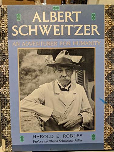 Stock image for Albert Schweitzer : An Adventurer for Humanity for sale by Better World Books: West