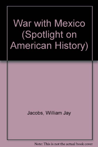 9781562943660: War With Mexico (Spotlight on American History)