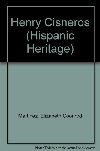 Henry Cisneros (Hispanic Heritage) (9781562943684) by Elizabeth Martinez