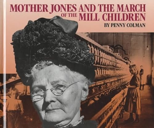 9781562944025: Mother Jones and the March of the Mill Children