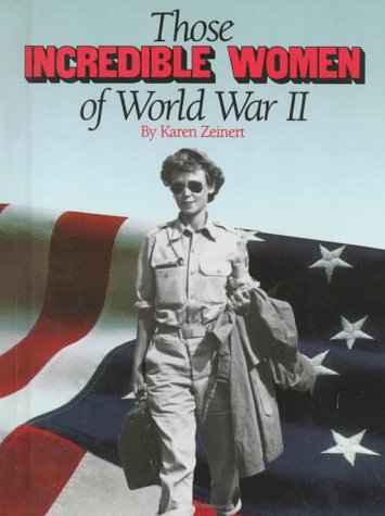 Beispielbild fr Those Incredible Women of World War II zum Verkauf von Better World Books