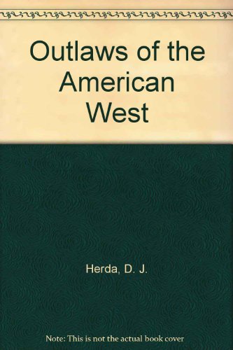 Stock image for Outlaws of the American West for sale by Better World Books