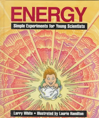 Imagen de archivo de Energy : Simple Experiments for Young Scientists a la venta por Better World Books