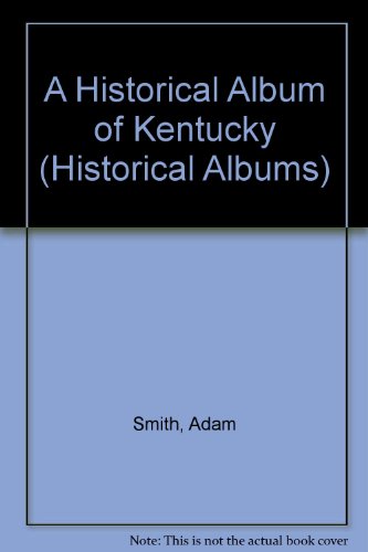 Beispielbild fr A Historical Album of Kentucky zum Verkauf von Better World Books