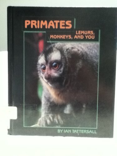 Beispielbild fr Primates : Lemurs, Monkeys and You zum Verkauf von Better World Books