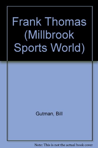 Frank Thomas: Power Hitter (Millbrook Sports World) (9781562945695) by Gutman, Bill