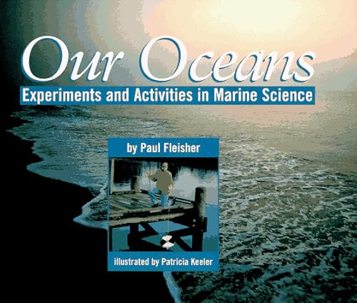 Stock image for Our Oceans : Experiments and Activities in Marine Science for sale by Better World Books: West