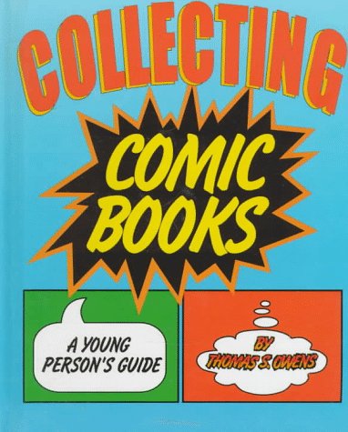 Stock image for COLLECTING COMIC BOOKS A Young Person's Guide for sale by Neil Shillington: Bookdealer/Booksearch