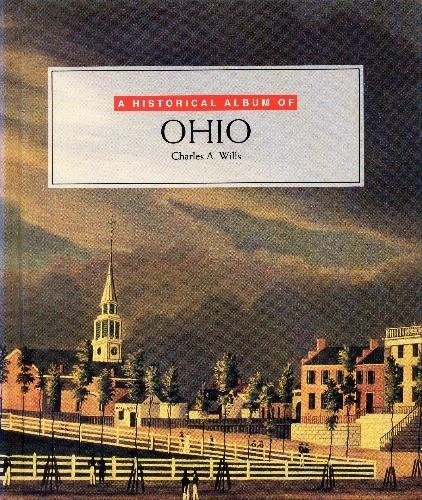 Stock image for A Historical Album of Ohio for sale by Better World Books