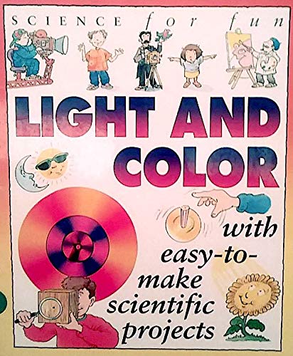 Imagen de archivo de Science For Fun: Light & Color a la venta por Wonder Book