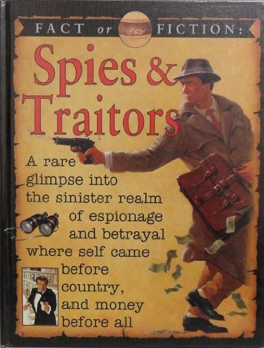 Stock image for Fact Or Fiction: Spies/Traitor for sale by Virginia Martin, aka bookwitch