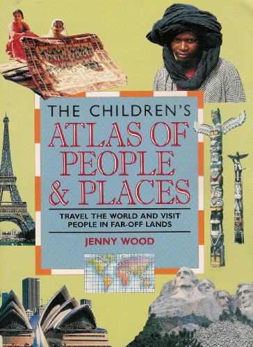 Beispielbild fr The Children's Atlas of People and Places zum Verkauf von Better World Books