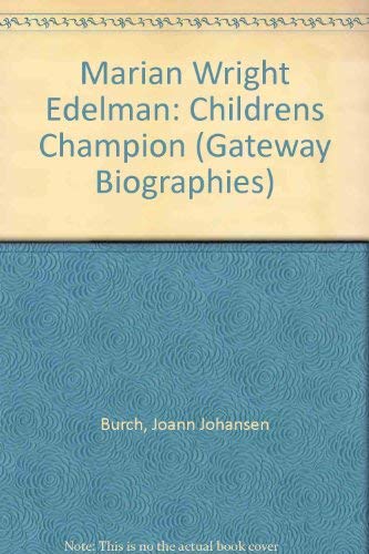 Imagen de archivo de Marian Wright Edelman: Childrens Champion (Gateway Biographies) a la venta por HPB-Diamond