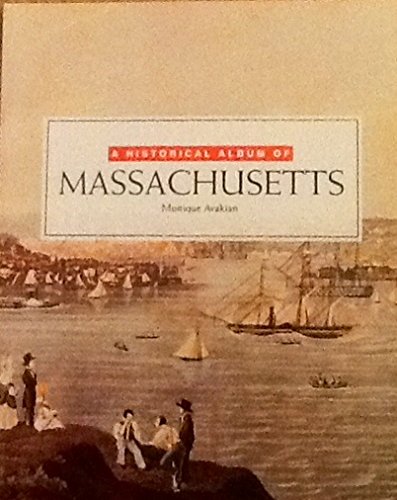 Stock image for A Historical Album of Massachusetts for sale by Better World Books