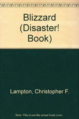 Blizzard (A Disaster! Book) (9781562947750) by Lampton, Christopher