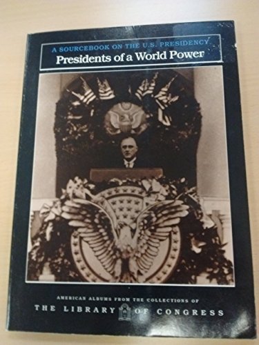 Beispielbild fr Presidents Of A World Power,Pb (Sourcebooks on the U.S. Presidency) zum Verkauf von Midtown Scholar Bookstore