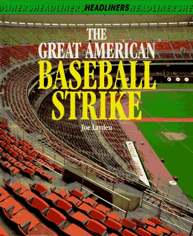 9781562949303: The Great American Baseball Strike (Headliners)