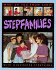 Stock image for Stepfamilies (What Do You Know About) for sale by GF Books, Inc.
